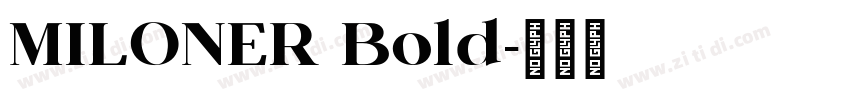 MILONER Bold字体转换